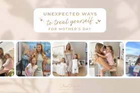 Unexpected Ways To Treat Yourself For Mother's Day